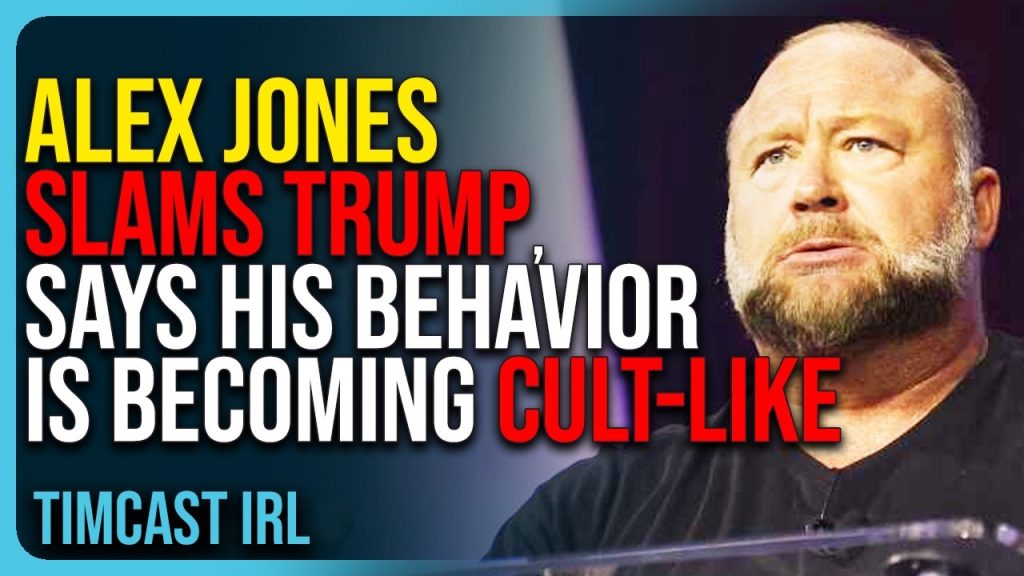 Alex Jones SLAMS Trump, Says His Behavior Is Becoming CULT-LIKE